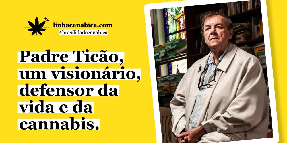 Morre Padre Ticão: referência nacional na luta da cannabis medicinal